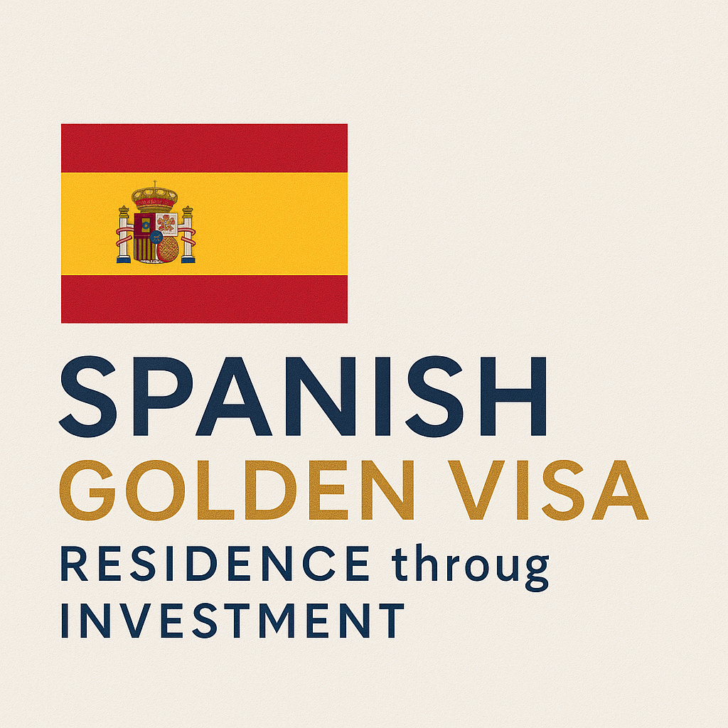 Spanish Golden Visa: Residence through Investment
